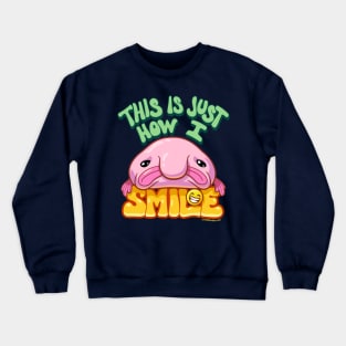 Sad Blobfish ~ This is How I Smile Crewneck Sweatshirt